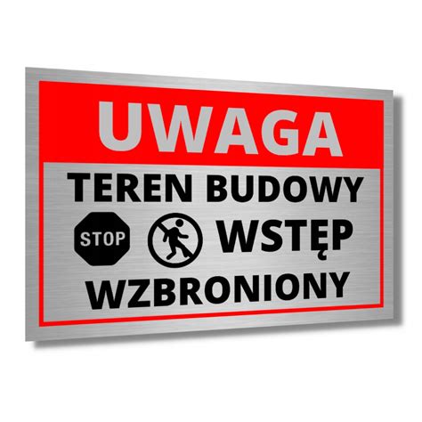 TABLICZKA TEREN BUDOWY WSTĘP WZBRONIONY ALU TABLICA ZAKAZ WSTĘPU