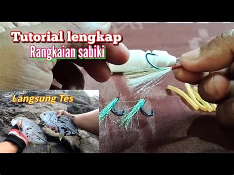 Tutorial Lengkap Membuat Rangkaian Sabiki Ll Langsung Tes Hasilnya