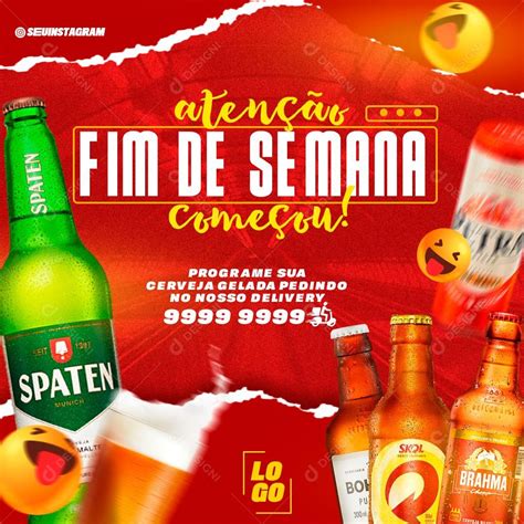 Social Media Atenção Fim De Semana Começou Spaten Bohemia Skol Brahma