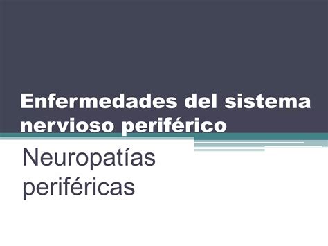 Enfermedades del sistema nervioso periférico PPT