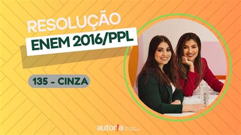 Enem 2016 Reaplicação Enem 2016 PPL Autoria Linguagem Questão 135