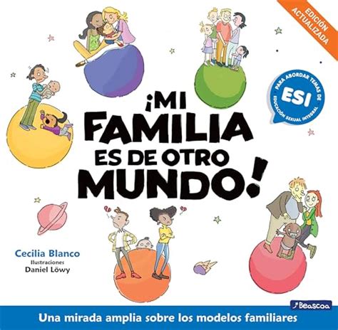 Mi Familia Es De Otro Mundo Spanish Edition By Cecilia Blanco