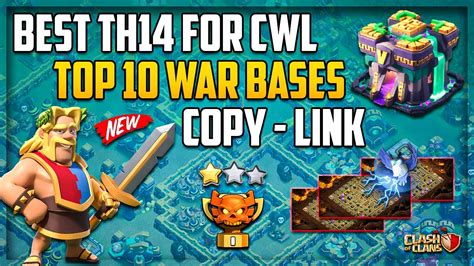 Top 10 Best TH14 War Bases Link Only 1 Star TH14 For CWL Super