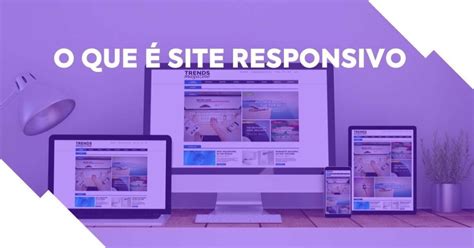 O Que Site Responsivo E Como Criar Herospark Blog