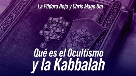 Qu Es El Ocultismo Y La Kabbalah Desmitificando El Misticismo Youtube