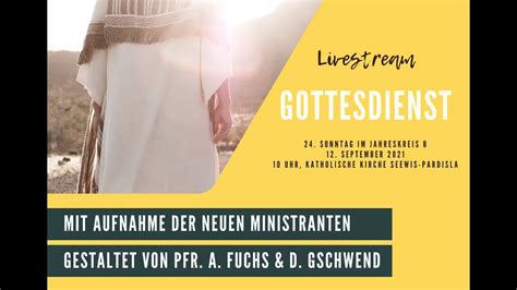 Liveübertragung Gottesdienst 12 September 2021 24 Sonntag Im