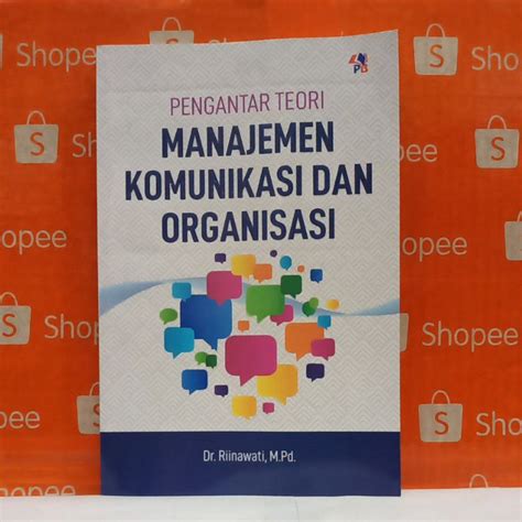 Jual Pengantar Teori Manajemen Komunikasi Dan Organisasi Shopee Indonesia