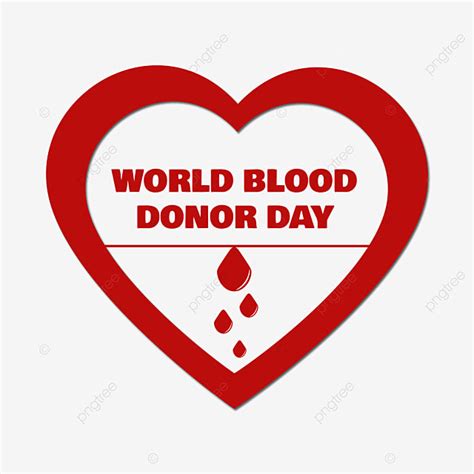 World Blood Donor Vector Art Png World Blood Donor Day Heart World