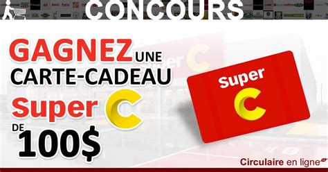 Concours Gagnez une Carte Cadeau Super C de 100 Concours en ligne Québec