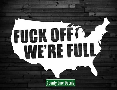 Fuck Off We Re Full America United States Decal Window Etsy