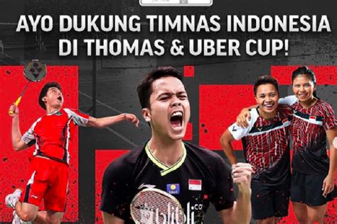 Link Streaming Uber Cup Indonesia Vs Thailand Jadwal Thomas Uber Cup