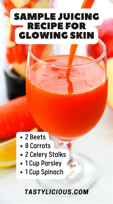 Sample Juicing Recipe For Glowing Skin Tastylicious Juice