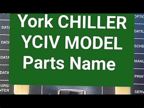 Chiller All Parts Names Model Yciv Chiller Vsd Chiller Youtube