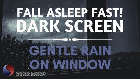 Sleep Easily Gentle Rain Sounds For Sleeping Black Screen Try