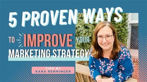 5 Proven Ways To Improve Your Marketing Strategy