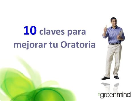 10 Claves Para Mejorar Tu Oratoria La Preparacin