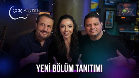 Çok Akustik Yeni Bölüm Tanıtımı Kubat Öykü Gürman YouTube