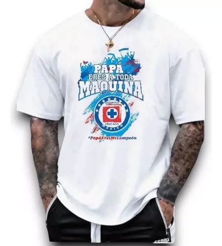 Playera Dia Del Padre Regalo Mejor Papa Cruz Azul Meses Sin Inter S