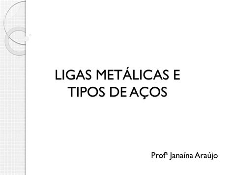 Ppt Ligas Met Licas E Tipos De A Os Powerpoint Presentation Free