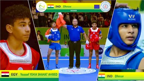 Dhruv Vs Youssef Yesia Sahat Ahmed 52 Kg Final In 8th World