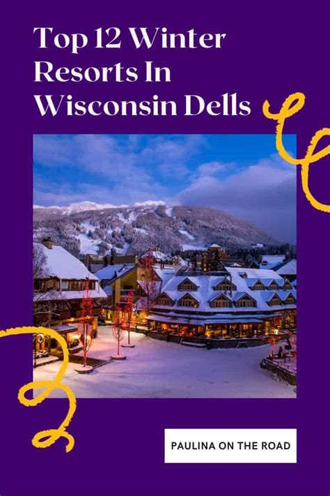 12 Cozy Winter Resorts In Wisconsin Dells - Paulina on the road