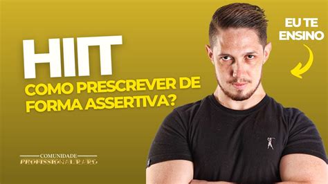 Como Prescrever O Treinamento Intervalado De Alta Intensidade Hiit