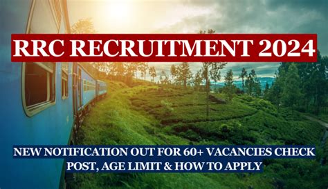 Rrc Recruitment New Notification Out For Vacancies Check