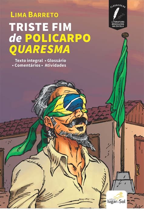 Triste Fim de Policarpo Quaresma Série Clássicos da Literatura