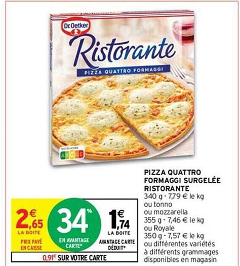 Promo Pizza Quattro Formaggi Surgelée Ristorante chez Intermarché