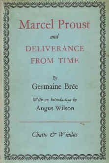 Marcel Proust And Deliverance From Time Germaine Bree Angus Wilson C