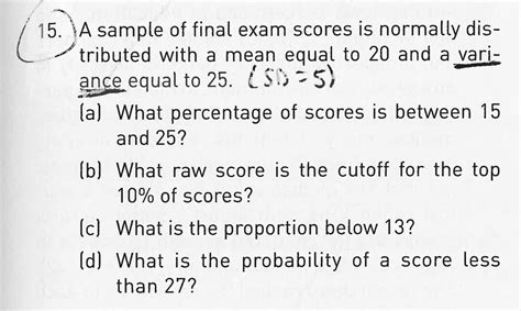 A Sample Of Final Exam Scores Is Normally Distributed With A Mean Equal