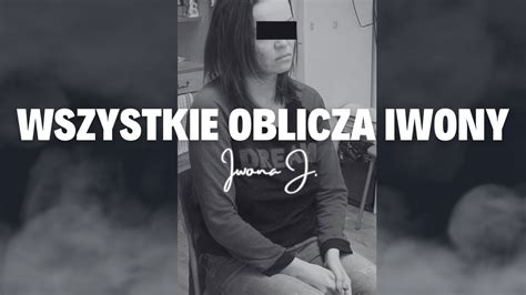 WSZYSTKIE OBLICZA IWONY Historia Iwony J Odc 34 Podcast