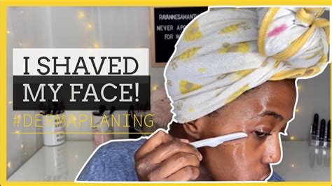 I Shaved My Face For The First Time 😱 Dermaplaning At Home Youtube