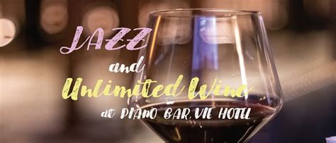 Readme.me - ฟังเพลง Jazz จิบไวน์แบบ unlimit ที่ Piano Bar - VIE HOTEL