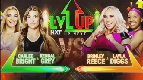 Tonight On Wwe Nxt Lvl Up Carlee Bright And Kendal Grey Vs Brinley Reece And Layla Diggs R