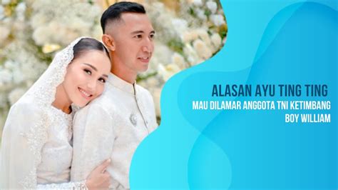 Alasan Ayu Ting Ting Mau Dilamar Anggota TNI Ketimbang Boy William