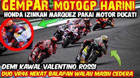 GEGERBEZZECCHI DAN LUCA MARINI NEKAT BALAPAN DEMI VALENTINO ROSSI