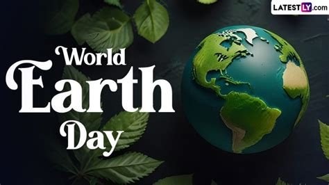 Earth Day 2024 Date Theme History Significance And All You Need To