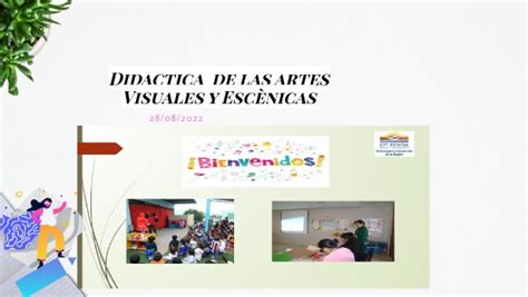 Encuadre Didactica De Las Artes Visuales Y Esc Nicas