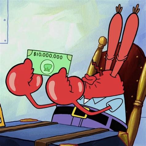 Mr Krabs Saying Money Money Money