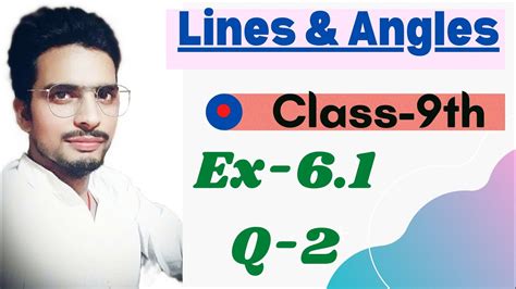 Class 9 Maths Chapter 6 Ex 6 1 Q 2 Lines And Angles Ncert Youtube