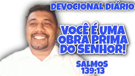 Voc Uma Obra Prima Do Senhor Dev Youtube