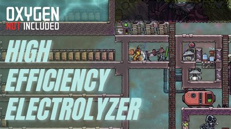 Highly Efficient Electrolyzer Build In Oxygen Not Included Lp Ep