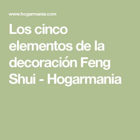 Los cinco elementos de la decoración Feng Shui Feng shui Decoración