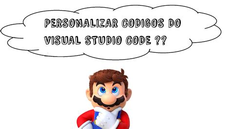 COMO PERSONALIZAR CODIGOS DO VISUAL STUDIO CODE YouTube