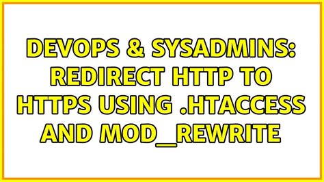 DevOps SysAdmins Redirect To HTTPs Using Htaccess And Mod