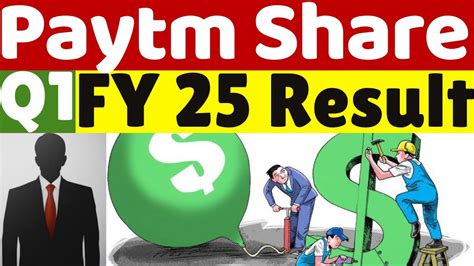 Paytm Share Q1 FY25 Result Paytm Share Analysis Paytm Share