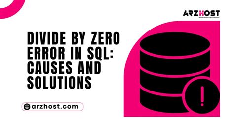 Divide By Zero Error In SQL Causes And Solutions