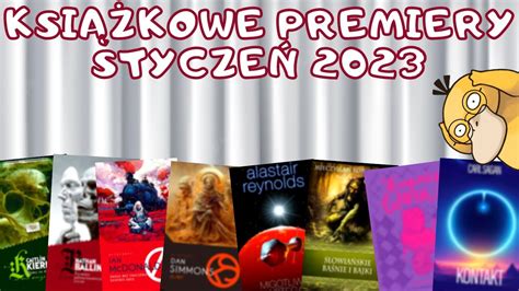 KSIĄŻKOWE PREMIERY STYCZEŃ 2023 CZYLI KSIĄŻKI KTÓRE MNIE