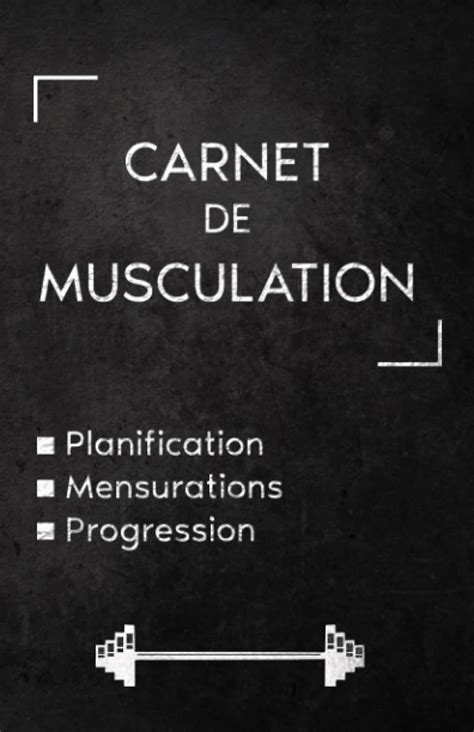 Carnet De Musculation Complet Et Pratique Suivi Entra Nements